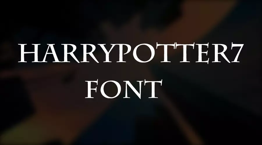 HarryPotter7 Font