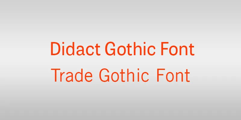 Didact-Gothic-Font-Trade-Gothic-Font