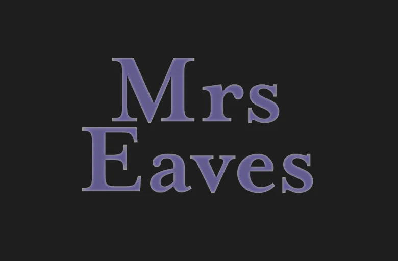 Mrs Eaves Font