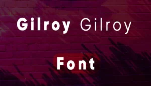 Gilroy Font Free Download