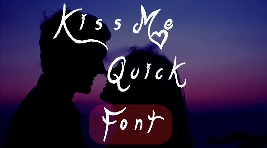 Kiss-Me-Quick-Font-Free-Download
