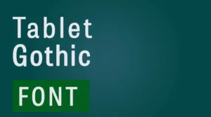 Tablet Gothic SemiCondensed Font Free Download