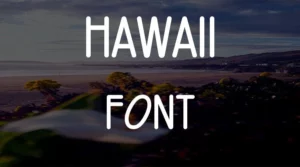 Hawaii Font Free Download
