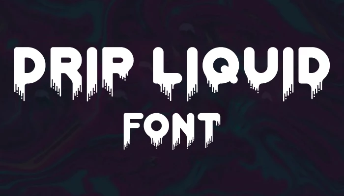Drip liquid font download