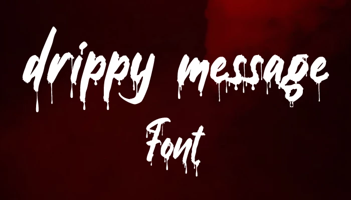 The drippy message font download