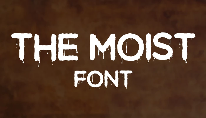 The moist font download