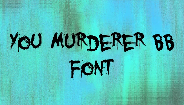 You Murderer BB Font download