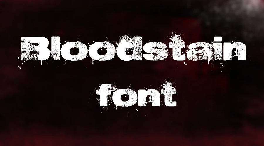Bloodstain Font Download