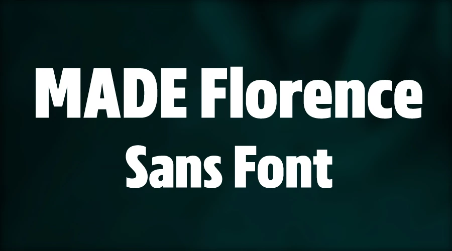 MADE Florence Sans Font Download