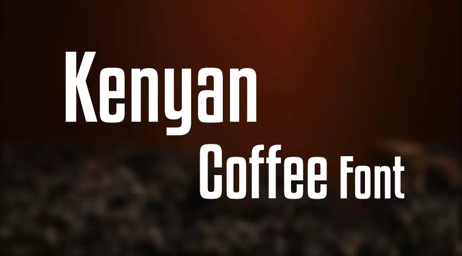 Kenyan Coffee Font