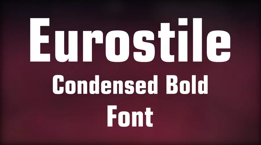 Eurostile Condensed Bold Font