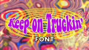 keep on truckin font