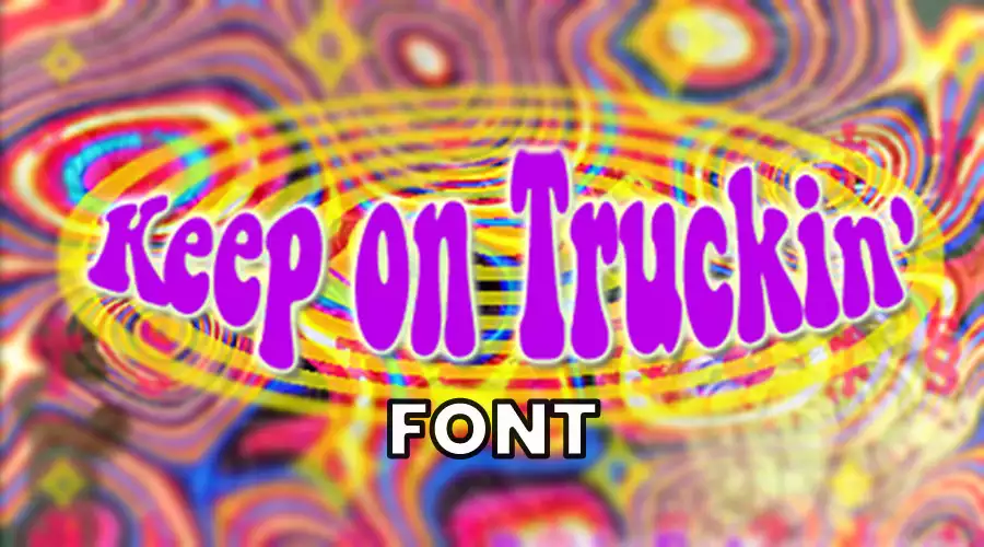keep on truckin font