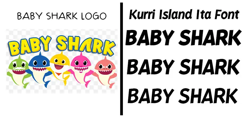 Baby Shark Logo vs kurri island Ita font