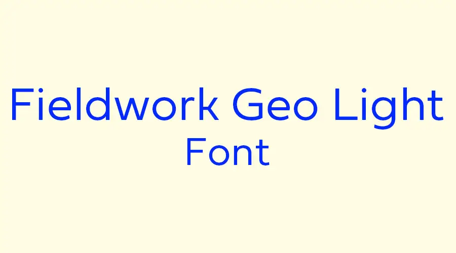fieldwork geo light font