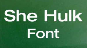 She Hulk Font