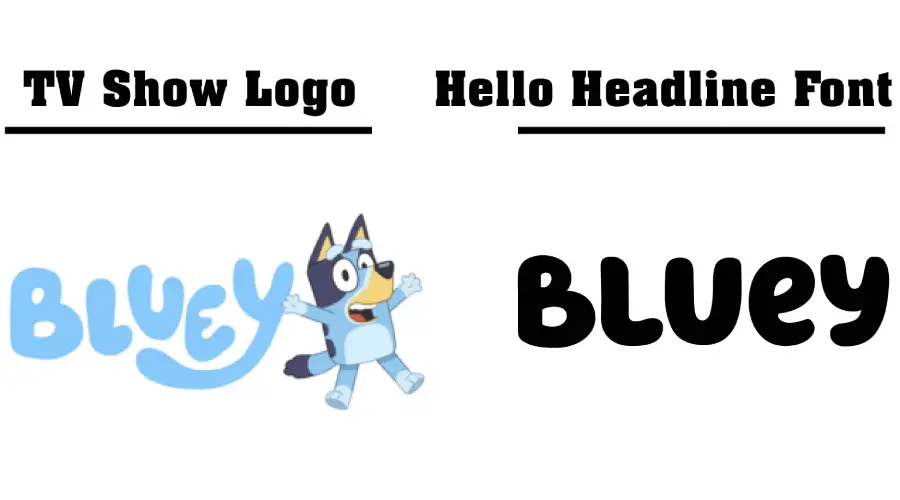 Bluey Logo vs Hello Headline Font