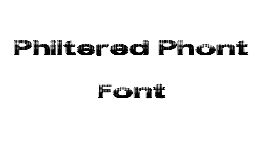 Philtered Phont Font