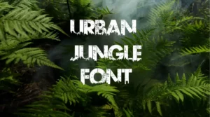 Urban Jungle Font