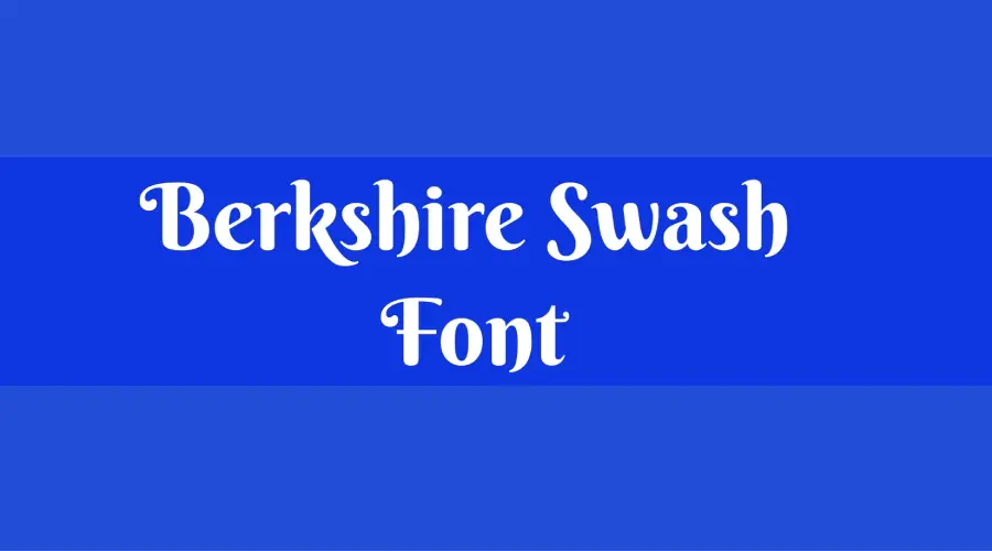 Berkshire Swash Font