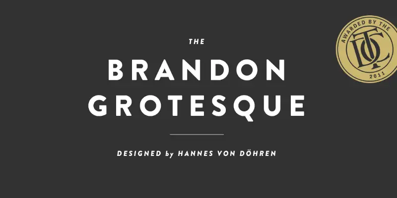 BRANDON GROTESQUE FONT