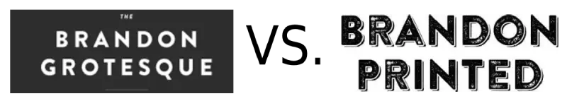 Brandon Grotesque Font vs Brandon Printed Font