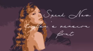 Speak Now Taylor Version Font
