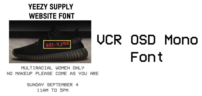 YEEZY SUPPLY website font vs VCR OSD MONO font