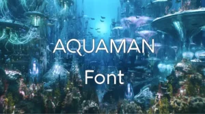 Aquaman Font