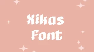 Xikas Font