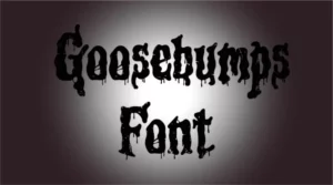 Goosebumps Font