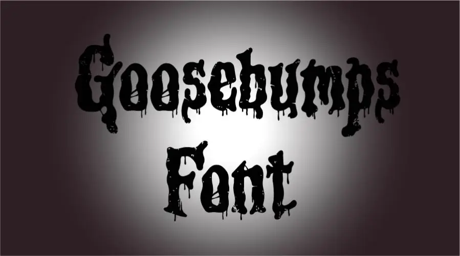 Goosebumps Font