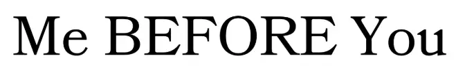 Me Before You Font