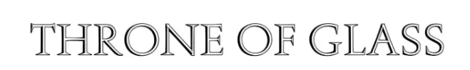 Throne of Glass Font
