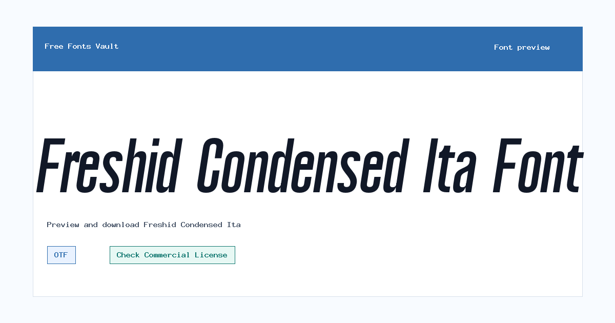 Freshid Condensed Ita font preview showing the family name