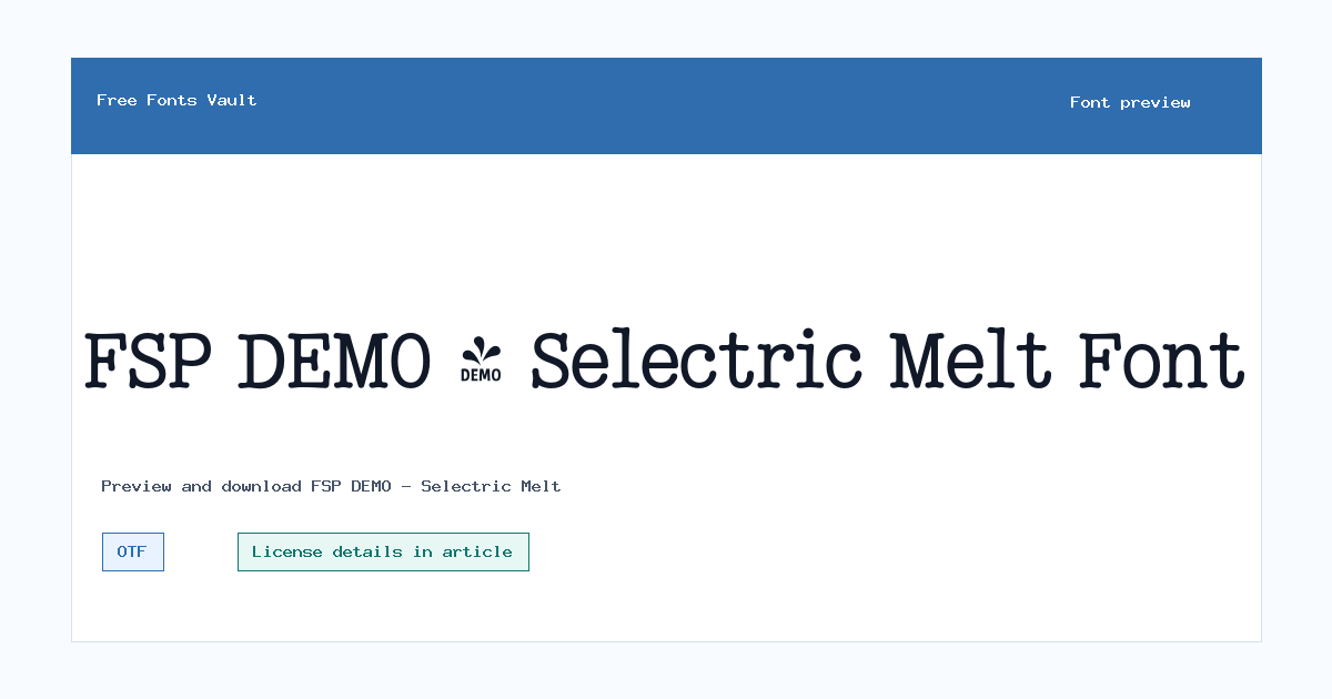 FSP DEMO - Selectric Melt font preview showing the family name