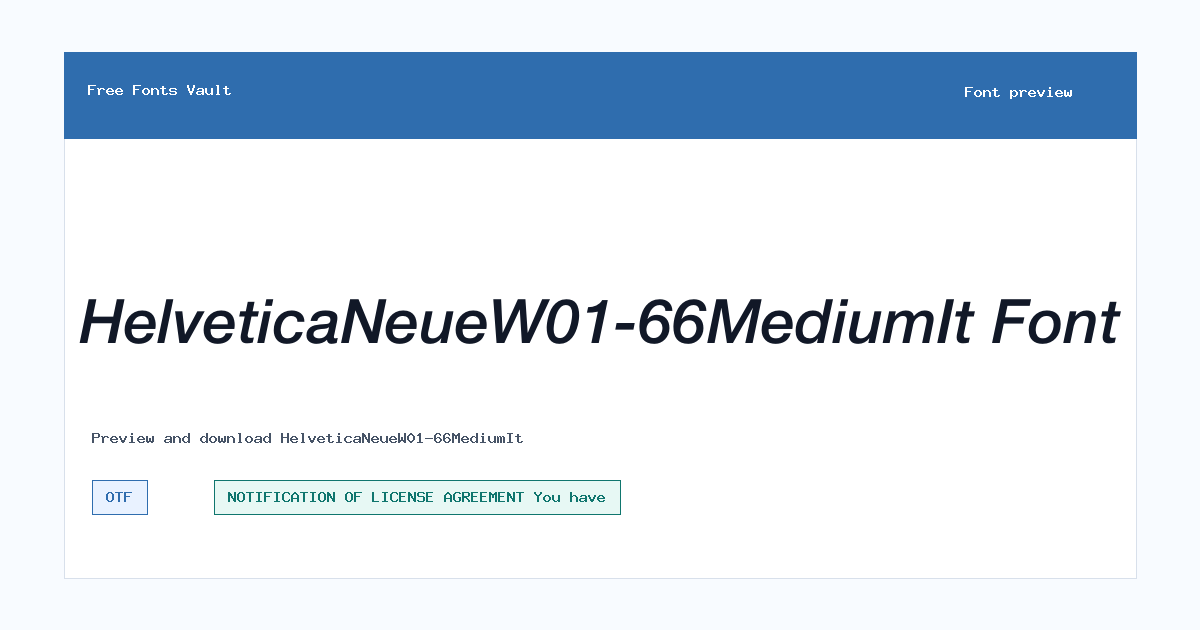 HelveticaNeueW01-66MediumIt font preview showing the family name