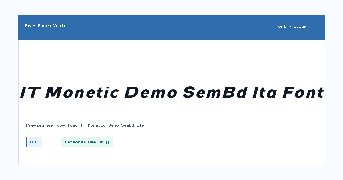IT Monetic Demo SemBd Ita font preview showing the family name
