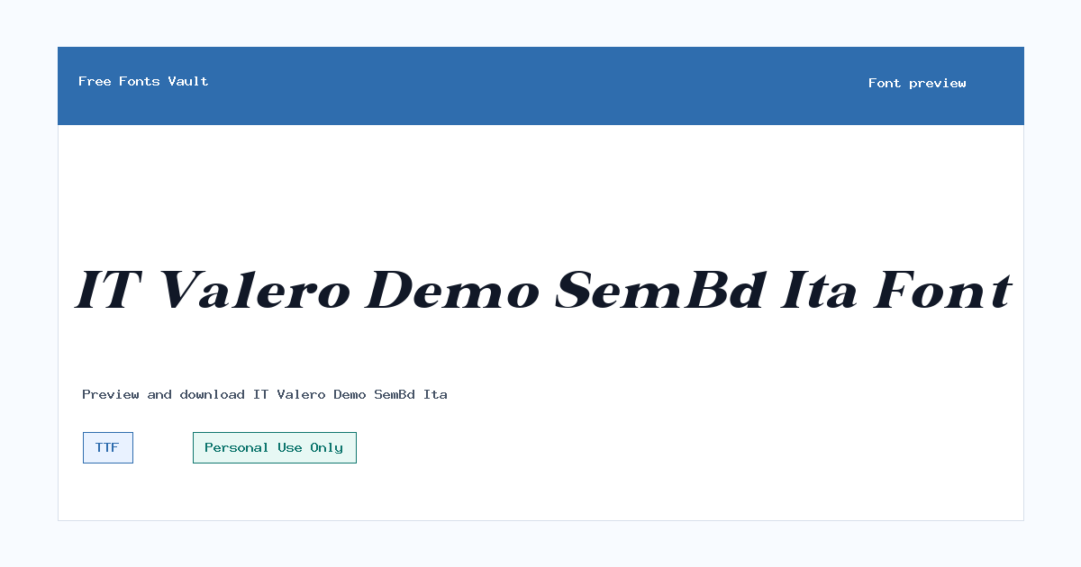IT Valero Demo SemBd Ita font preview showing the family name