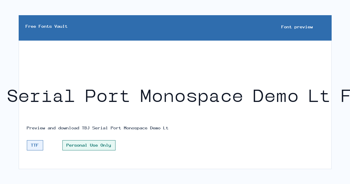 TBJ Serial Port Monospace Demo Lt font preview showing the family name
