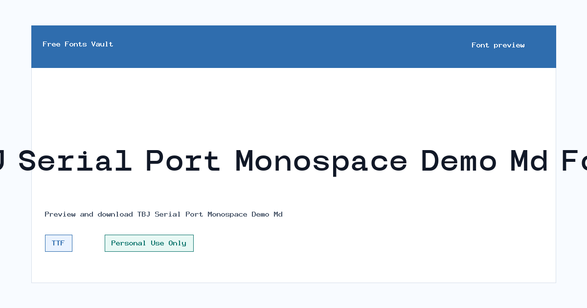 TBJ Serial Port Monospace Demo Md font preview showing the family name