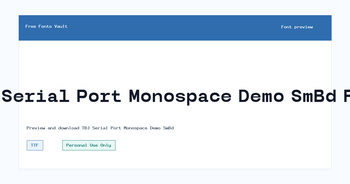 TBJ Serial Port Monospace Demo SmBd font preview showing the family name