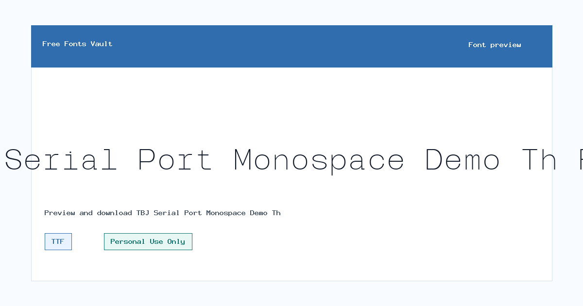 TBJ Serial Port Monospace Demo Th font preview showing the family name