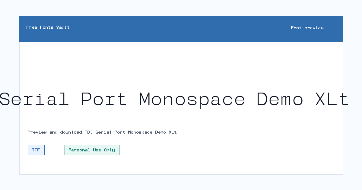 TBJ Serial Port Monospace Demo XLt font preview showing the family name